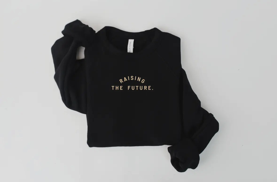 Raising The Future. crewneck