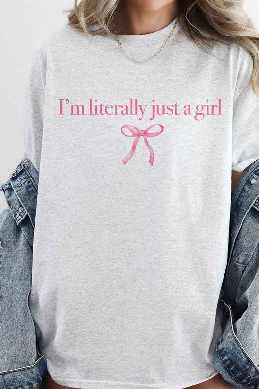 The Literally Just A Girl Tee