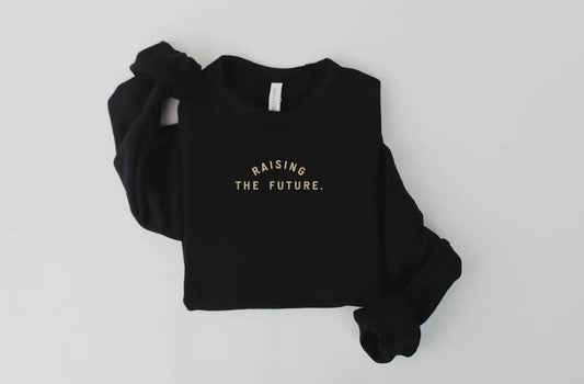 Raising The Future. crewneck